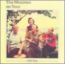 Weavers/On Tour